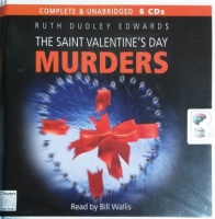 The Saint Valentine's Day Murders written by Ruth Dudley Edwards performed by Bill Wallis on CD (Unabridged)